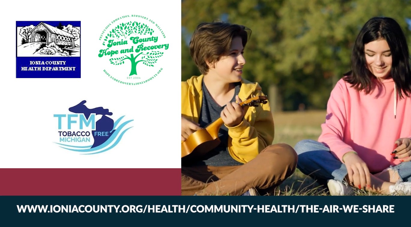 The Air We Share - Ionia County Health Department, Ionia County Hope and Recovery, Tobacco Free Michigan