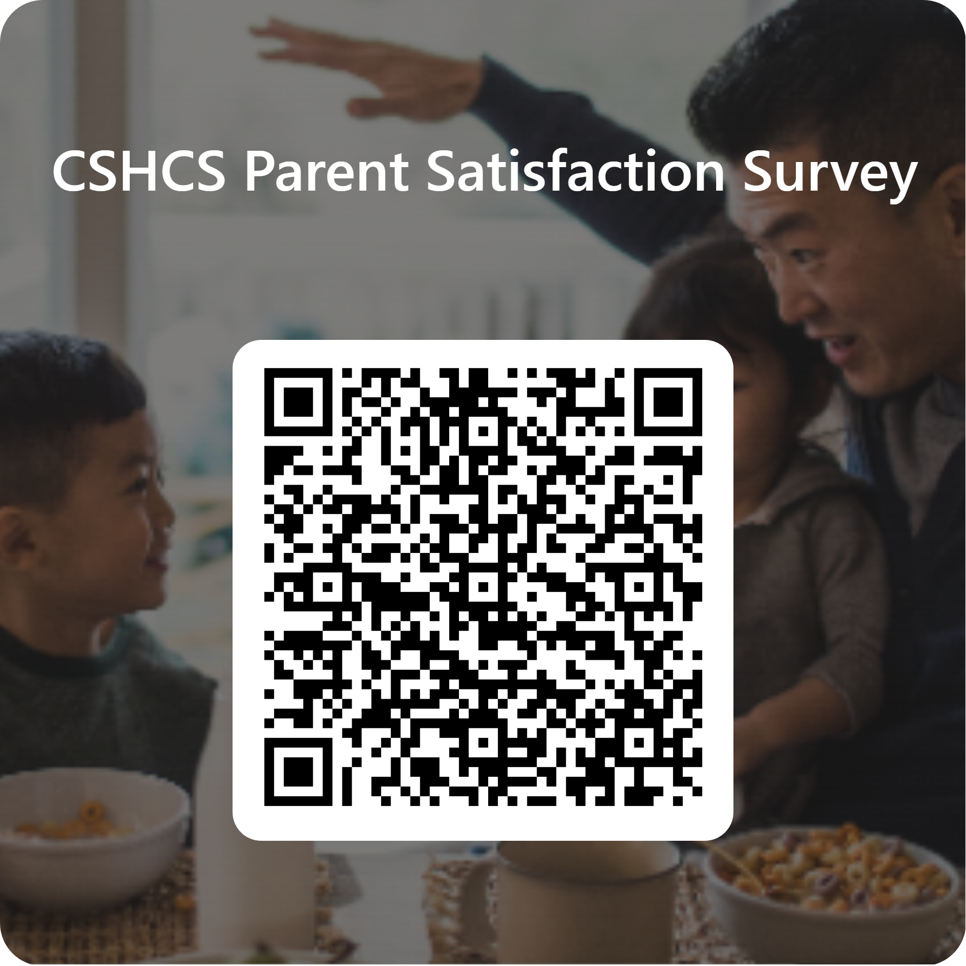 CSHCS Parent Satisfaction Survey QR Code